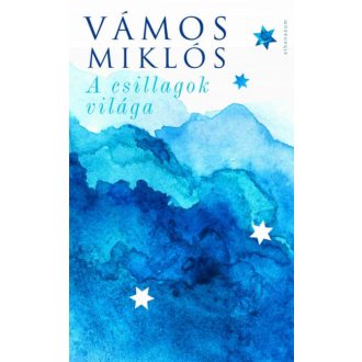 A csillagok világa - Vámos Miklós