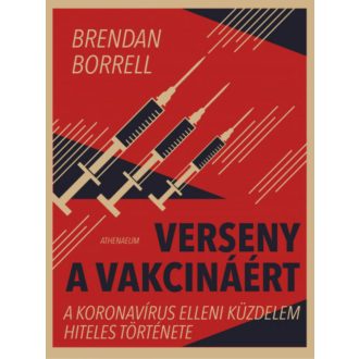 Verseny a vakcináért - Brendan Borrell