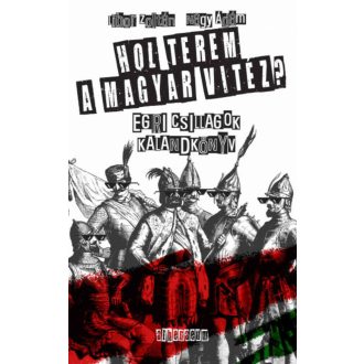 Hol terem a magyar vitéz? - Libor Zoltán