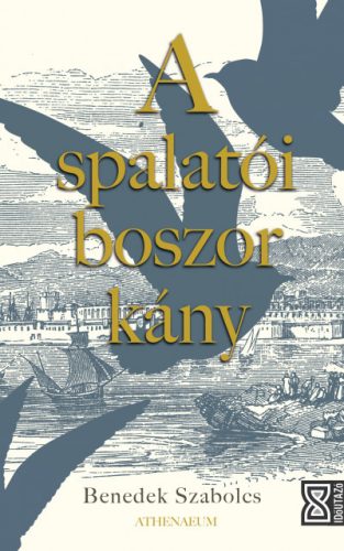 A spalatói boszorkány - Benedek Szabolcs