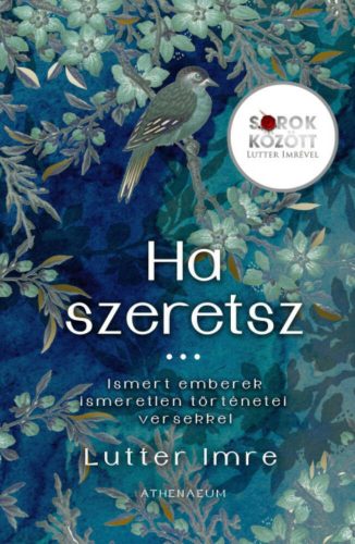 Ha szeretsz... Sorok között Lutter Imrével - Lutter Imre