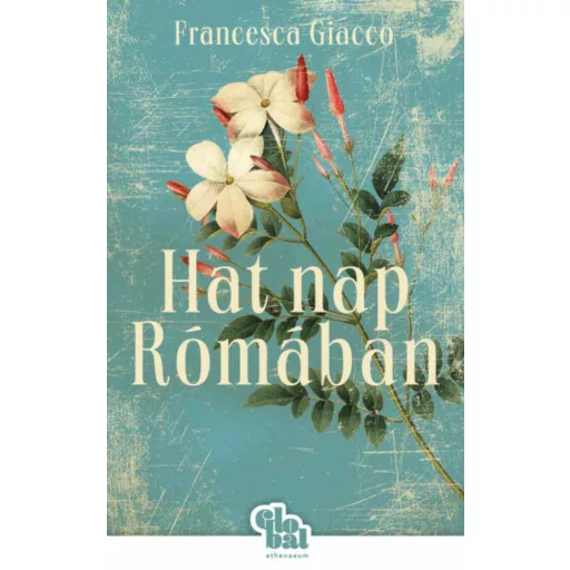 Hat nap Rómában - Francesca Giacco