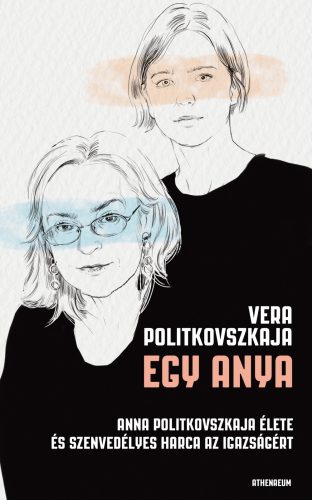 Egy anya - Vera Politkovszkaja
