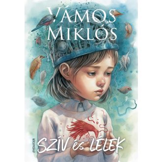 Szív és Lélek - Ikermese - Vámos Miklós