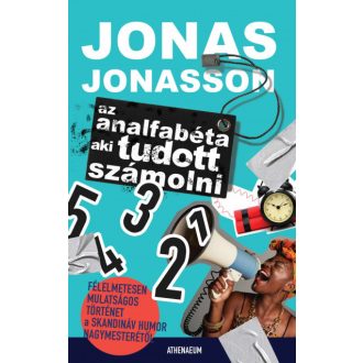 Az analfabéta, aki tudott számolni - Jonas Jonasson
