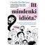 Itt mindenki idióta? - Claudia Hochbrunn