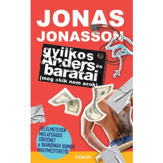   Gyilkos-Anders és barátai (meg akik nem azok) - Jonas Jonasson (új kiadás)