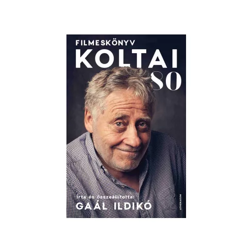 Koltai 80 - Filmeskönyv - Gaál Ildikó