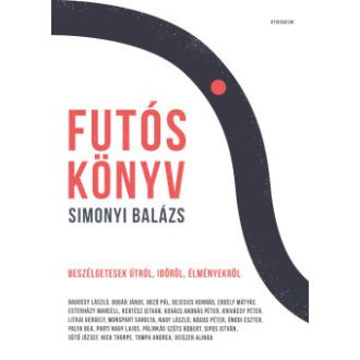   Futóskönyv - Beszélgetések útról, időről, élményekről - Simonyi Balázs
