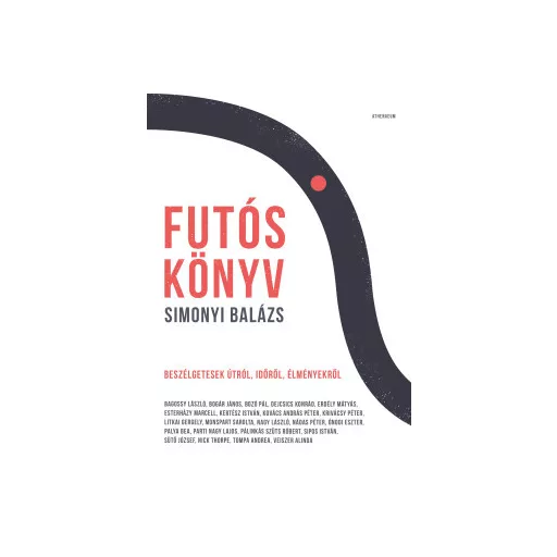 Futóskönyv - Beszélgetések útról, időről, élményekről - Simonyi Balázs
