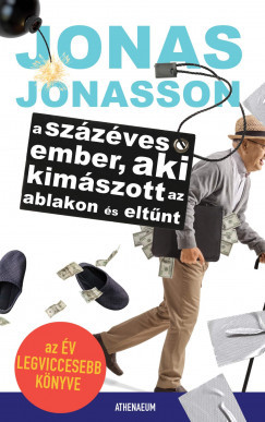 A százéves ember, aki kimászott az ablakon és eltűnt (új kiadás) - Jonas Jonasson