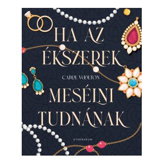 Ha az ékszerek mesélni tudnának - Carol Woolton