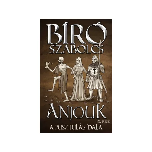 Anjouk 9. - A pusztulás dala - Bíró Szabolcs