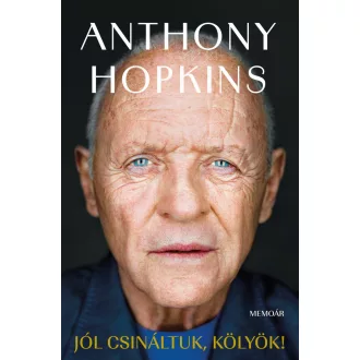 Jól csináltuk, kölyök! - Anthony Hopkins