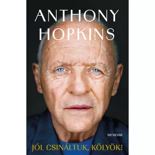 Jól csináltuk, kölyök! - Anthony Hopkins
