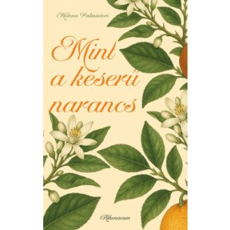 Mint a keserű narancs - Milena Palminteri