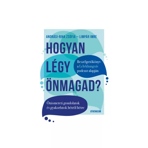 Hogyan légy önmagad? - Andrási-Riha Zsófia - Limpár Imre