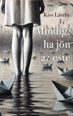 Mindig, ha jön az este - Kiss László