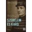 Szerelem és kard - Miklya Luzsányi Mónika