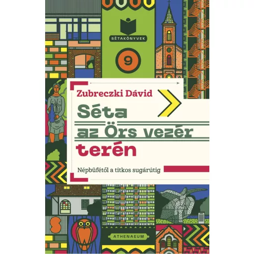 Séta az Örs vezér terén - Népbüfétől a titkos sugárútig - Zubreczki Dávid