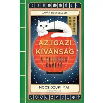 Az igazi kívánság - A Telihold kávézó - Mocsidzuki Mai