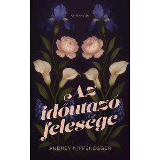   Az időutazó felesége (Éldekorált, új kiadás) - Audrey Niffenegger