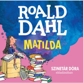 Matilda - Hangoskönyv - MP3 - Roald Dahl - Szinetár Dóra