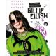 Billie Eilish rajongói kézikönyv - Minden, amit tudni akarsz a világ legizgalmasabb popsztárjár
