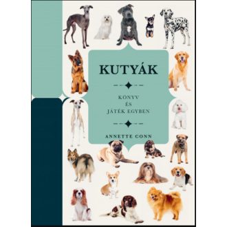 Kutyák - Könyv és játék egyben - Annette Conn