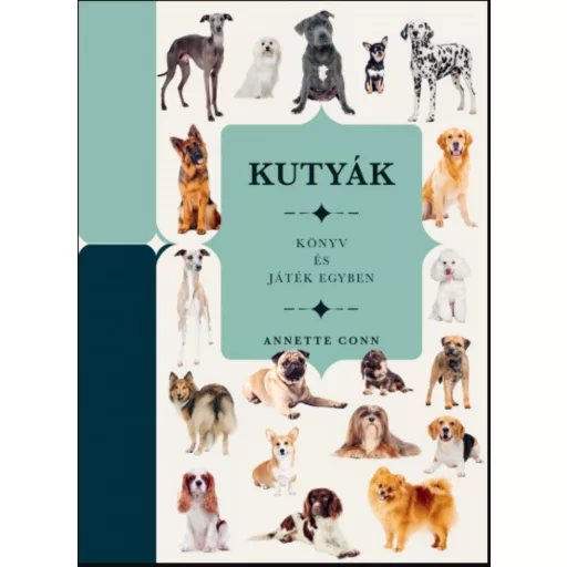 Kutyák - Könyv és játék egyben - Annette Conn