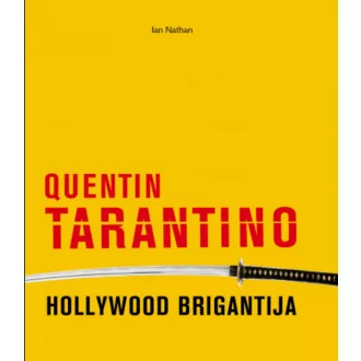 Quentin Tarantino - Hollywood brigantija - Ian Nathan