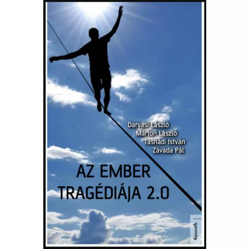 Az ember tragédiája 2.0 - Darvasi László - Márton László - Tasnádi István - Závada Pál