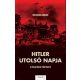 Hitler utolsó napja - A végső órák története - Richard Dargie