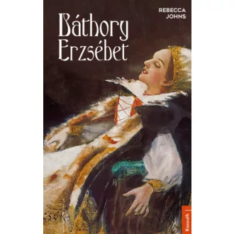 Báthory Erzsébet - Rebecca Johns