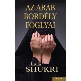 Az arab bordély foglyai - Laila Shukri