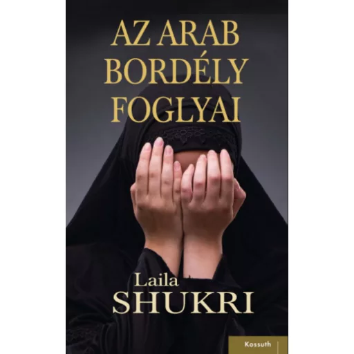 Az arab bordély foglyai - Laila Shukri