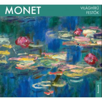 Világhírű festők - Monet - Bogdanov Edit