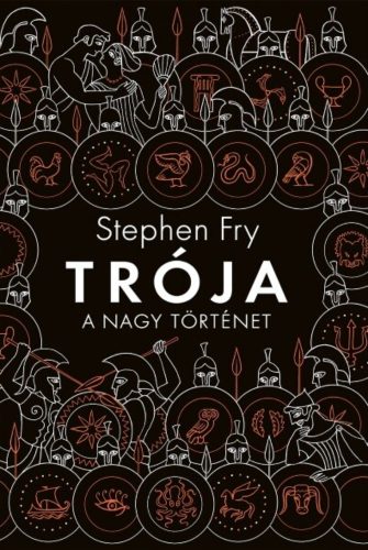 Trója - A Nagy történet - Stephen Fry