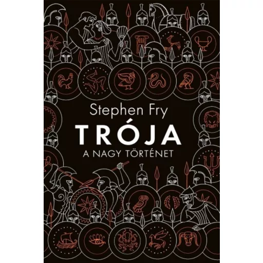 Trója - A Nagy történet - Stephen Fry