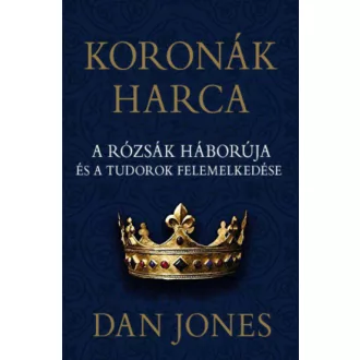 Koronák harca - Dan Jones