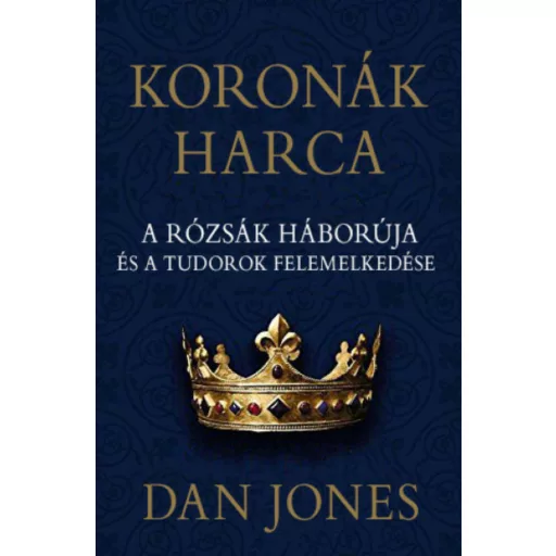 Koronák harca - Dan Jones