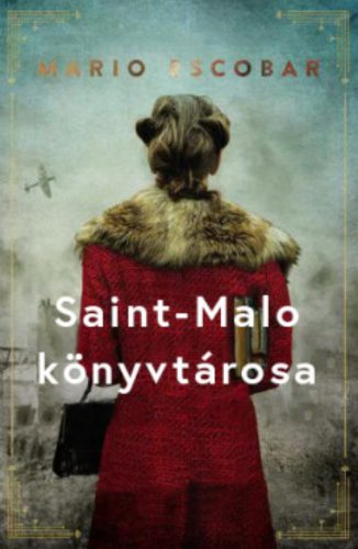 Saint-Malo könyvtárosa - Mario Escobar