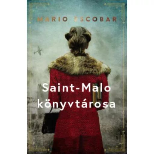 Saint-Malo könyvtárosa - Mario Escobar