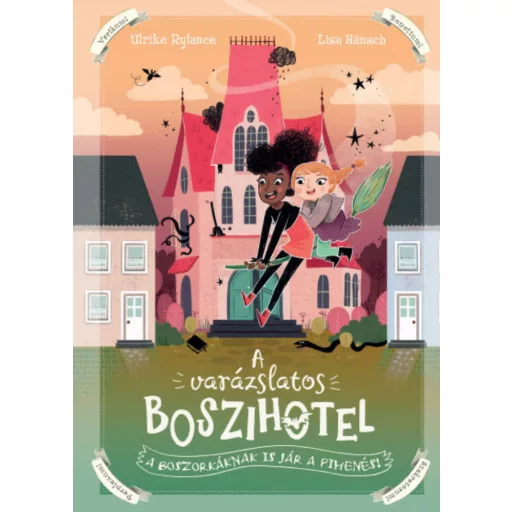A varázslatos boszihotel - A boszorkáknak is jár a pihenés! - Ulrike Rylance