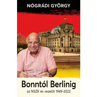 Bonntól Berlinig - Nógrádi György