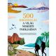 500 kirándulás a világ nemzeti parkjaiban - Mary Caperton Morton