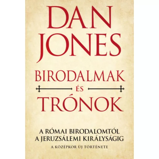 Birodalmak és trónok - Dan Jones