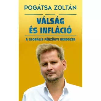 Válság és infláció - Pogátsa Zoltán