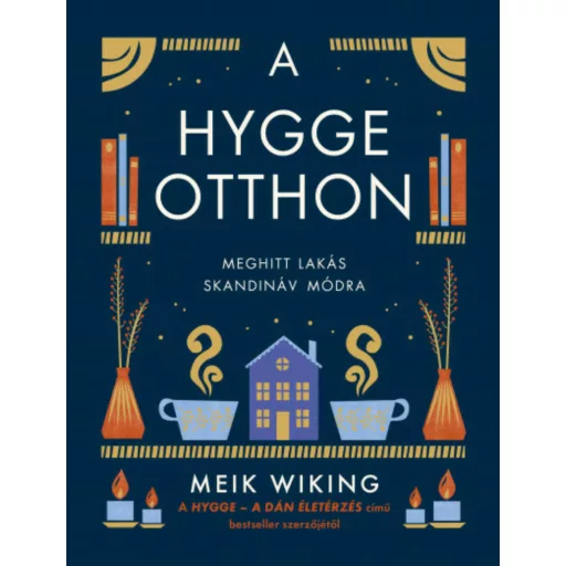 A hygge otthon - Meik Wiking