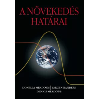   A növekedés határai - Donella Meadows - Dennis Meadows - Jorgen Randers